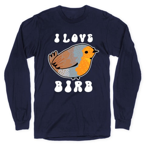 I Love Birb Longsleeve Tee